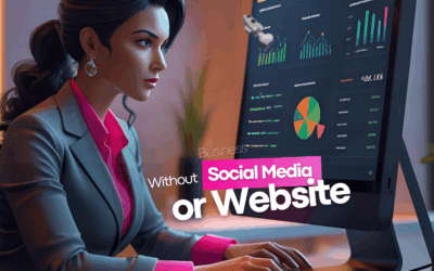 Business Without Social Media or Website in 2025